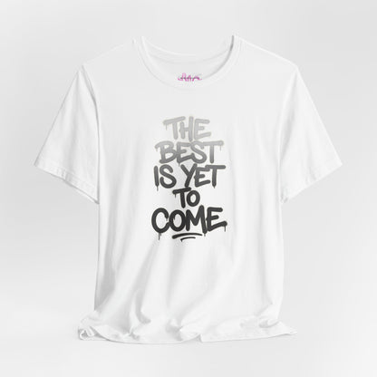 The best is yet to come